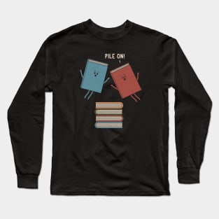 Pile On Long Sleeve T-Shirt